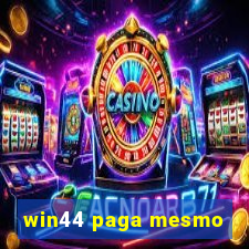 win44 paga mesmo